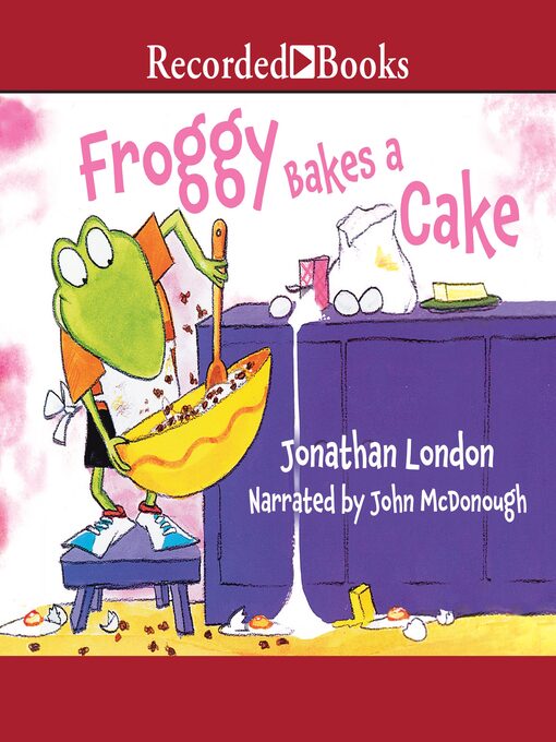 Title details for Froggy Bakes a Cake by Jonathan London - Available